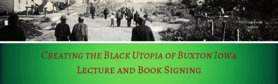 Creating the Black Utopia of Buxton, Iowa Book Signing and Lecture